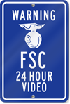 Warning FSC 24 Hour Video (Graphic) Sign