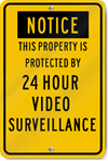 Notice This Propert Is Protected By 24 Hour Video Sign