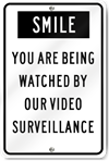Smile You Are Being Watched Sign