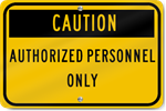 Horizontal Caution Authorized Personnel Only Sign