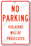 No Parking Violators Will Be Prosecuted Sign in Red