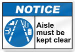 Aisle Must Be Kept Clear Notice Sign