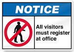 All Visitors Must Register At Office Notice Signs