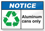 Aluminum Cans Only Notice Signs
