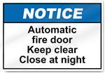 Automatic Fire Door Keep Clear Close At Night Notice Signs