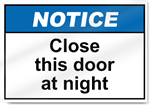 Close This Door At Night Notice Sign