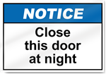 Close This Door At Night Notice Signs