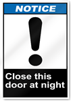 Close This Door At Night Notice Signs