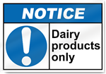 Dairy Products Only Notice Sign