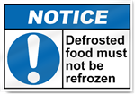 Defrosted Food Must Not Be Refrozen Notice Sign