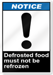 Defrosted Food Must Not Be Refrozen Notice Signs