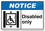 Disabled Only Notice Sign