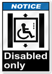 Disabled Only Notice Signs