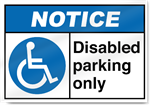 Disabled Parking Only Notice Signs