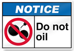 Do Not Oil Notice Sign