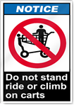 Do Not Stand Ride Or Climb On Carts Notice Signs