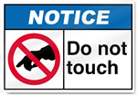 Do Not Touch Notice Sign
