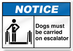 Dogs Must Be Carried On Escalator Notice Signs