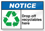 Drop Off Recyclables Here Notice Signs