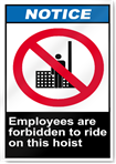 Employees Are Forbidden To Ride On This Hoist Notice Signs