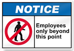 Employees Only Beyond This Point Notice Signs