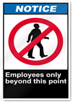 Employees Only Beyond This Point Notice Signs