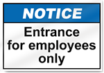Entrance For Employees Only Notice Signs