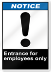 Entrance For Employees Only Notice Signs