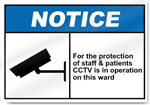 For The Protection Of Staff & Patients CCTV Is In Operation Notice Signs