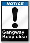 Gangway Keep Clear Notice Signs