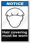 Hair Covering Must Be Worn2 Notice Signs