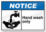 Hand Wash Only Notice Signs