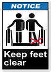 Keep Feet Clear Notice Signs