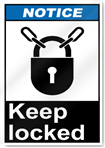 Keep Locked Notice Signs