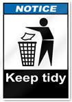 Keep Tidy Notice Signs