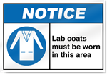 Lab Coats Must Be Worn In This Area Notice Signs