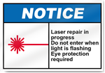 Laser Repair In Progress Do Not Enter When Light Is Flashing Notice Signs