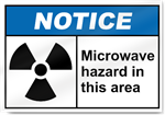 Microwave Hazard In This Area Notice Signs