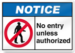 No Entry Unless Authorized Notice Signs