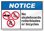 No Skateboards Rollerblades Or Bicycles Notice Signs