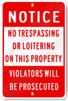 Notice No Trespassing Or Loitering On This Property Violators Will Be Prosecuted Reflective Sign (Red)