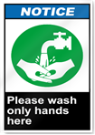 Please Wash Only Hands Here Notice Signs