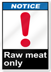 Raw Meat Only Notice Signs