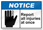 Report All Injuries At Once Notice Signs