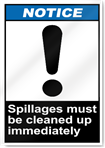 Spillages Must Be Cleaned Up Immediately Notice Signs