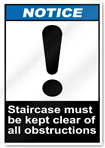 Staircase Must Be Kept Clear Of All Obstructions Notice Signs