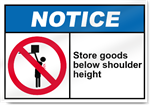 Store Goods Below Shoulder Height Notice Signs