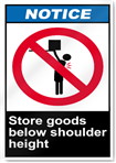 Store Goods Below Shoulder Height Notice Signs