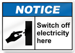 Switch Off Electricity Here Notice Signs
