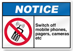 Switch Off Mobile Phones, Pagers, Camera Etc Notice Signs